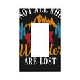 thumbnail image 1 of KLL Not All Who Wander Are Lost Hiking Pattern Electrical Outlet Covers, 3" x 5" 1 Pack Electric Receptacle Plug Covers for Decorator Receptacle Outlet & Switch-Style U, 1 of 6