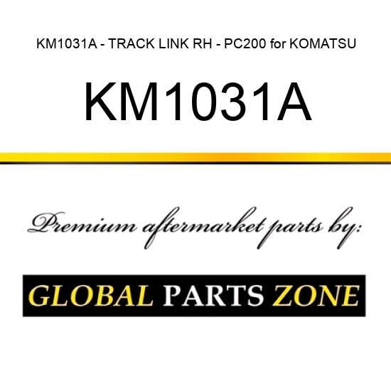KM1031A - TRACK LINK RH - PC200 for KOMATSU