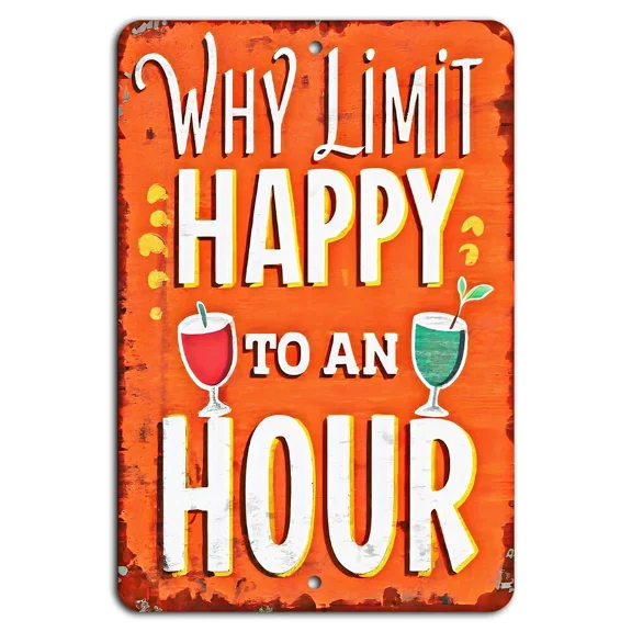KNACK - Why Limit Happy Hour To An Hour Funny Sign - Bar Room Decor