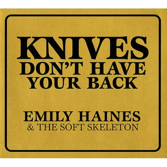 KNIVES DON'T HAVE YOUR BACK