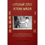 KODOKAN JUDO ATEMI WAZA (English).: Study of the official classification of Atemi waza and Kyusho of Jigoro Kano (Paperback)