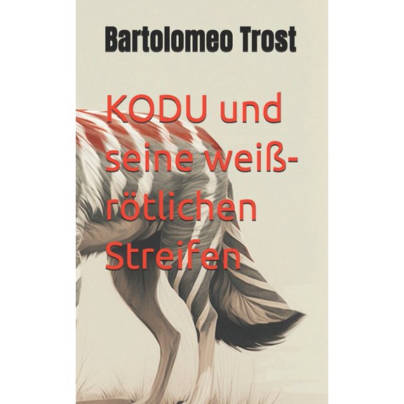 KODU und seine wei-rtlichen Streifen, (Paperback)
