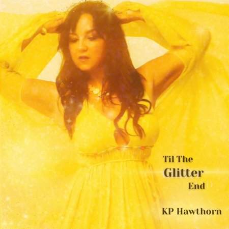KP Hawthorn - Till The Glitter End - Music & Performance - CD