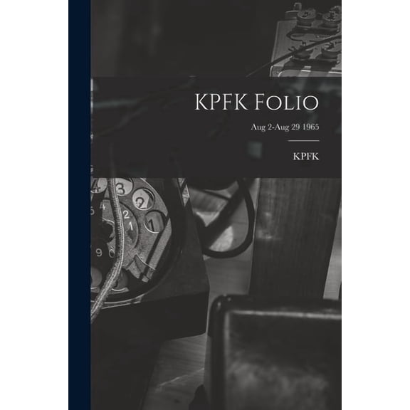 KPFK Folio; Aug 2-Aug 29 1965, (Paperback)