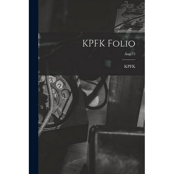 KPFK Folio; Aug-72, (Paperback)
