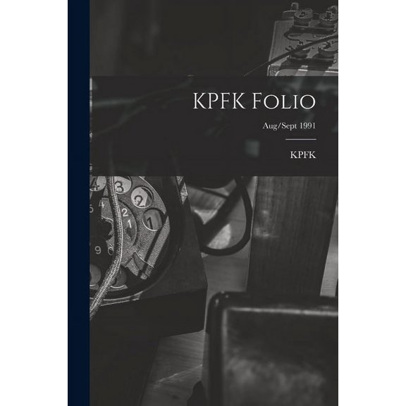 KPFK Folio; Aug/Sept 1991, (Paperback)