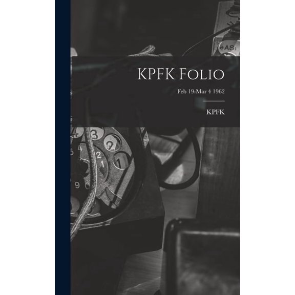 KPFK Folio; Feb 19-Mar 4 1962, (Hardcover)