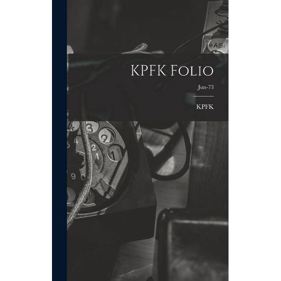 KPFK Folio; Jun-73, (Hardcover)