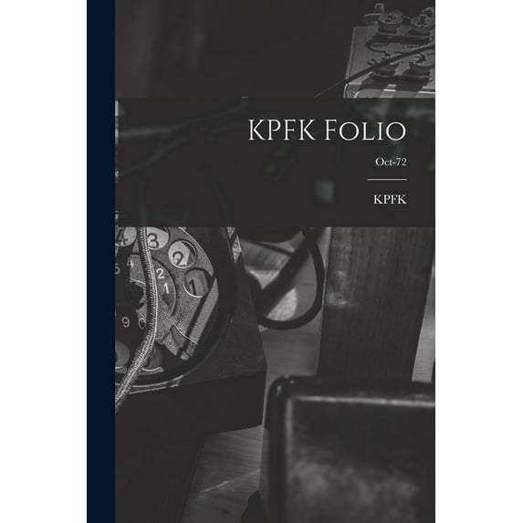 KPFK Folio; Oct-72, (Paperback)