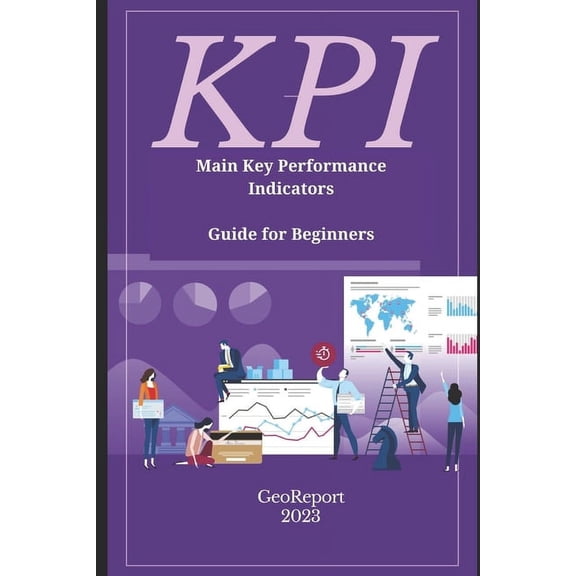 KPI Main Key Performance Indicators: Guide for Beginners (Paperback)