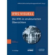 KPMG AG Wirtschaftspr&uuml;fungsgesel IFRS visuell Die IFRS in strukturierten  ber Hardcover