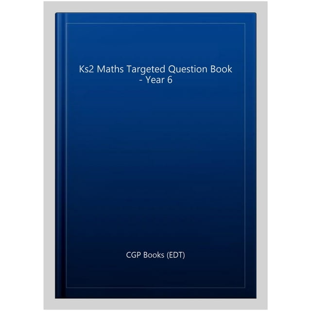 KS2 Maths Year 6 Targeted Question Book (Paperback) by CGP Books (Editor)