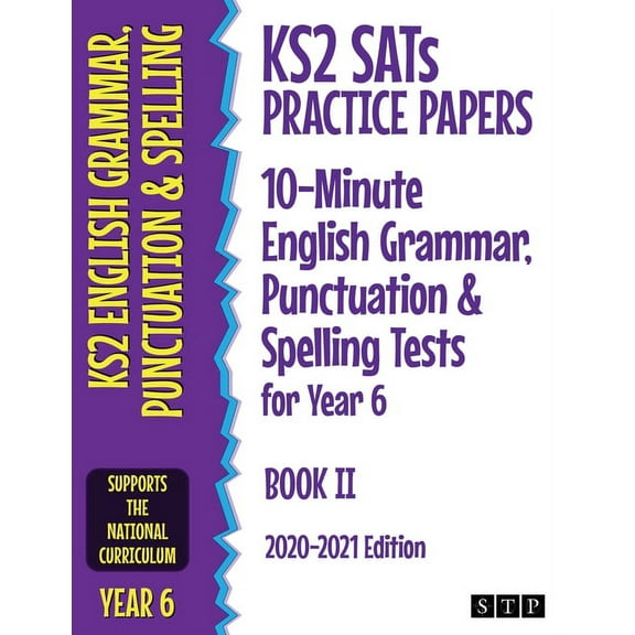 KS2 SATs Practice Papers 10-Minute English Grammar, Punctuation and Spelling Tests for Year 6: Book II (2020-2021 Editio, (Paperback)