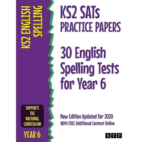 KS2 SATs Practice Papers 30 English Spelling Tests for Year 6: New Edition Updated for 2020 with Free Additional Content, (Paperback)