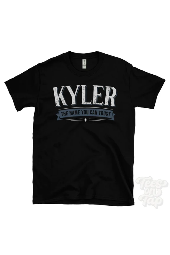 KYLER THE NAME YOU CAN TRUST T-SHIRT mens & womens novelty family gift idea