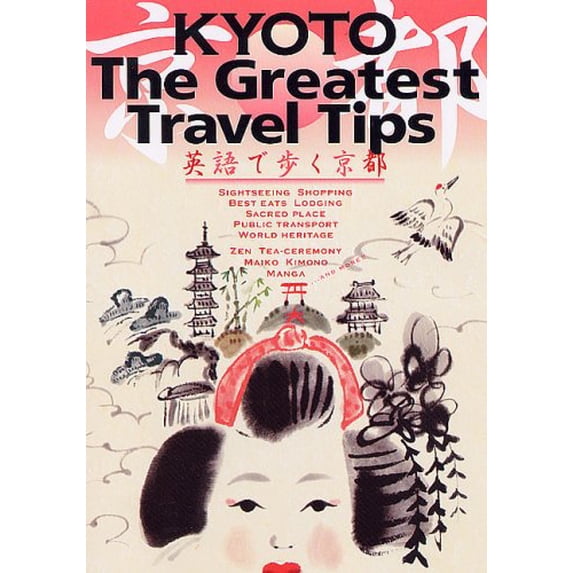 Pre-Owned KYOTO The Greatest Travel Tips Paperback