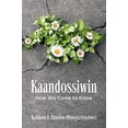 thumbnail image 1 of Pre-Owned Kaandossiwin: How We Come to Know Paperback, 1 of 1