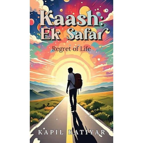 Kaash: Ek Safar: Regret of Life, (Hardcover)