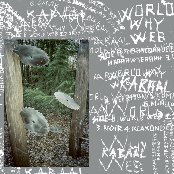 Kabaal - World Why Web - Petrol - Music & Performance - Vinyl