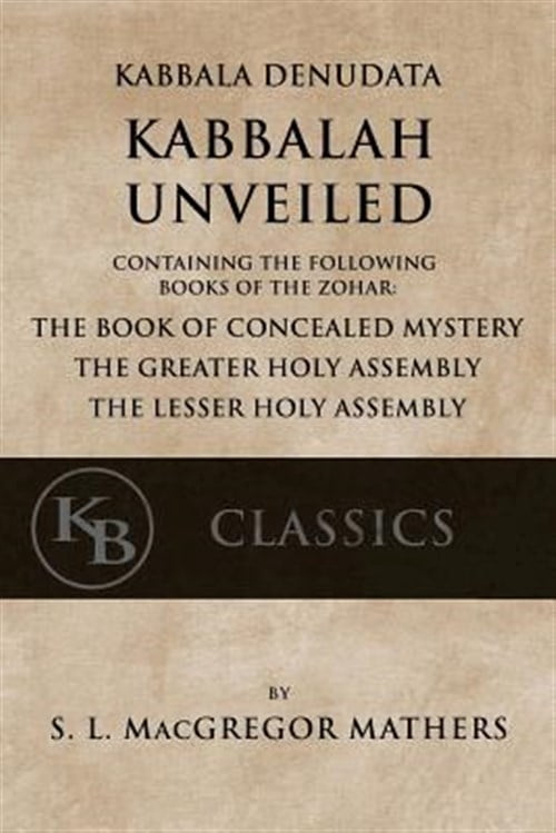 Kabbala Denudata : The Kabbalah Unveiled