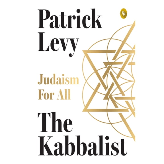 The Kabbalist: Judaism for All: Judaism for All, (Hardcover)