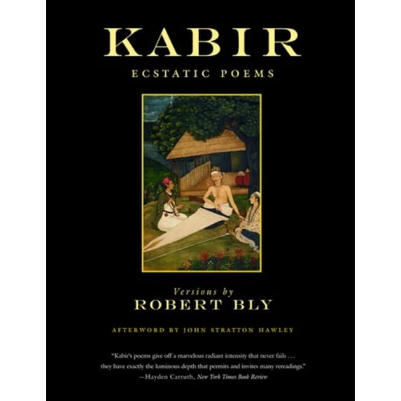 Pre-Owned Kabir: Ecstatic Poems (Paperback) 0807063800 9780807063804