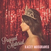 Kacey Musgraves - Pageant Material - Music & Performance - Vinyl