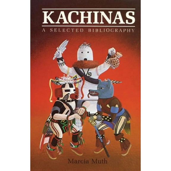 Kachinas, A Selected Bibliography, (Paperback)