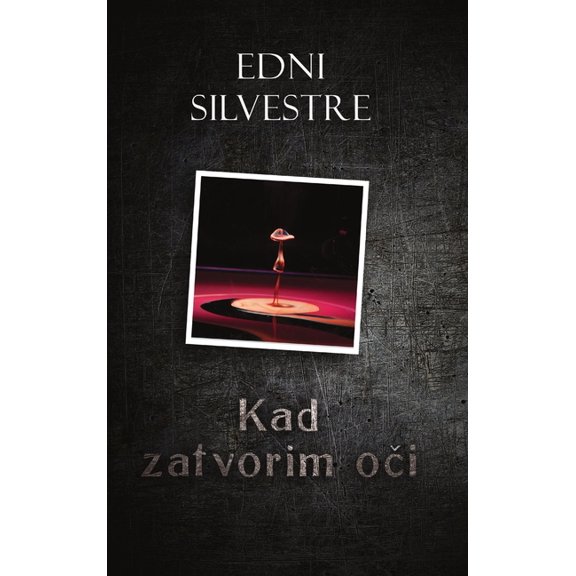 Kad zatvorim oči, (Hardcover)