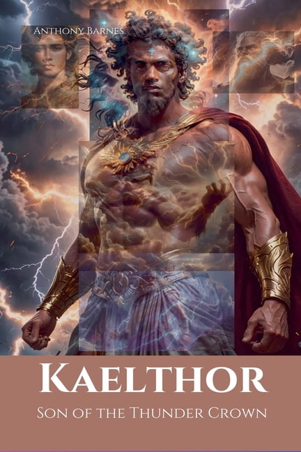 Kaelthor: Son of the Thunder Crown, (Paperback)