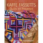 Kaffe Fassett's Quilts En Provence: Twenty Designs from Rowan for Patchwork and Quilting -- Kaffe Fassett