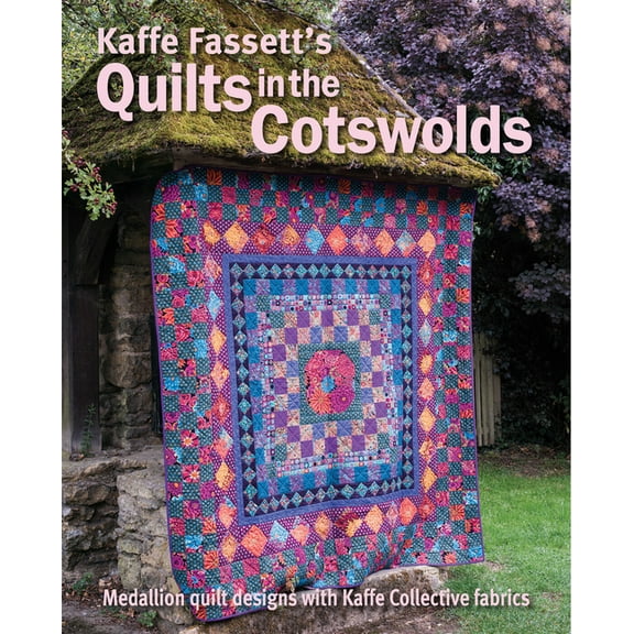Kaffe Fassett's Quilts in the Cotswolds: Medallion Quilt Designs with Kaffe Fassett Fabrics, (Paperback)