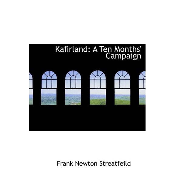 Kafirland : A Ten Months' Campaign (Large Print Edition) (Hardcover)