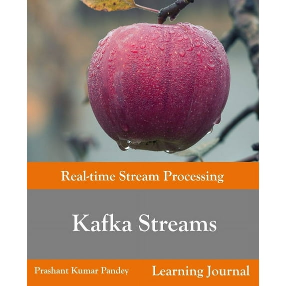 Kafka Streams - Real-time Stream Processing, (Paperback)