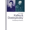 thumbnail image 1 of Kafka and Dostoyevsky: The Shaping of Influence, (Paperback), 1 of 1
