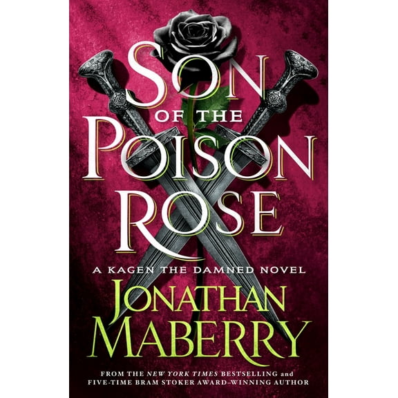 Kagen the Damned Son of the Poison Rose: A Kagen the Damned Novel, Book 2, (Paperback)
