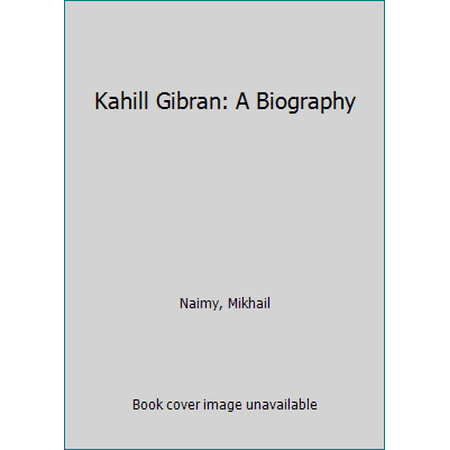 Kahlil Gibran: A Biography, Used [Paperback]