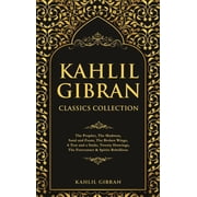 Kahlil Gibran Classics Collection The Prophet, The Madman, Sand and Foam, The Broken Wings, A Tear and a Smile, Twenty , Hardcover