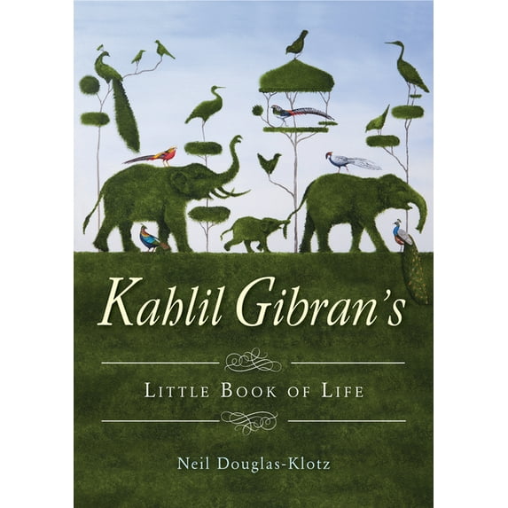 Kahlil Gibran's Little Book of Life, (Paperback)
