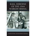 thumbnail image 1 of Kaia, Heroine of the 1944 Warsaw Rising, (Hardcover), 1 of 1