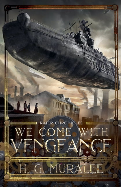Kaier Chronicles We Come with Vengeance, Book 1, (Paperback)