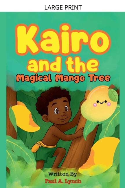 Kairo and the Magical Mango Tree, (Paperback)