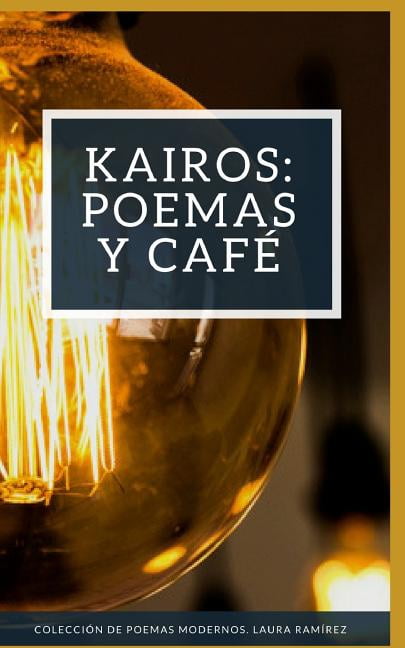 Kairos : Poemas Y Caf (Paperback)