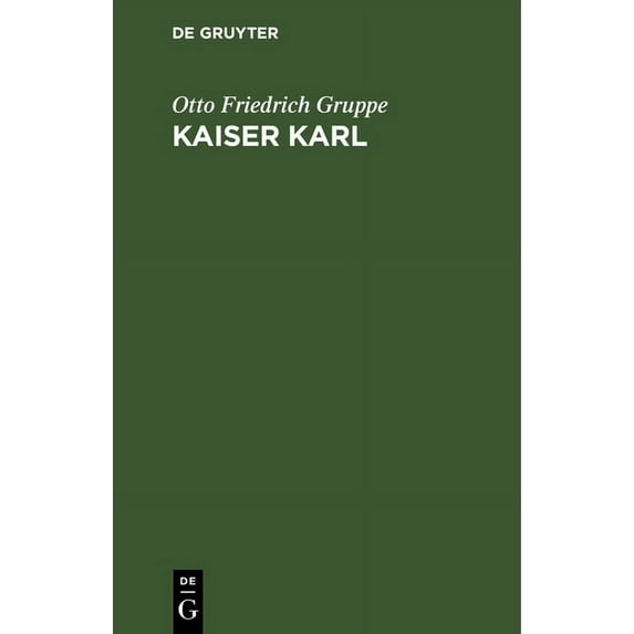 Kaiser Karl: Eine Epische Trilogie, (Hardcover)