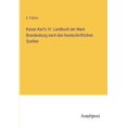 thumbnail image 1 of Kaiser Karl's IV. Landbuch der Mark Brandenburg nach den handschriftlichen Quellen, (Paperback), 1 of 1