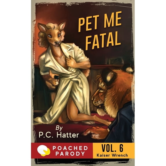 Kaiser Wrench: Pet Me Fatal : Poached Parody (Series #6) (Paperback)