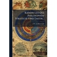 thumbnail image 1 of Kaisers Leo Des Philosophen Strategie Und Taktik..., (Paperback), 1 of 1