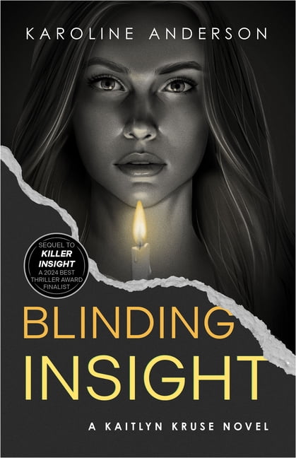 Kaitlyn Kruse Detective Novel Blinding Insight, Book 3, (Paperback)