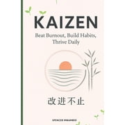 Kaizen Beat Burnout, Build Habits, Thrive Daily, Paperback