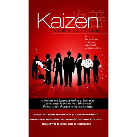 Pre-Owned Kaizen Demystified - A Practical and Systematic Method of Evaluating Circumstances to Use the Most Efficient and Effective Type of Kaizen to Improve Processes Paperback